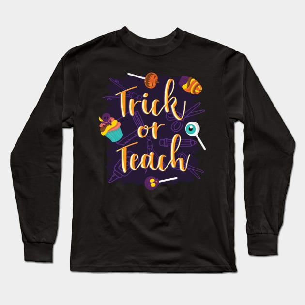 Trick or Teach Long Sleeve T-Shirt by madeinchorley